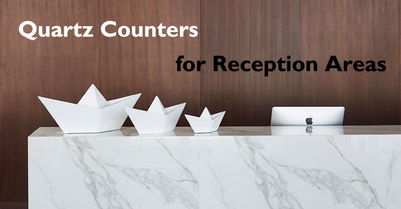 quartz counters for reception areas